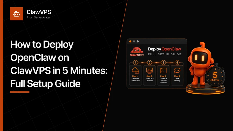 How to Deploy OpenClaw on ClawVPS in 5 Minutes: Full Setup Guide